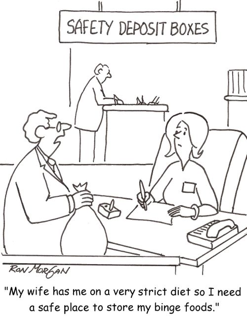 'My wife has me on a very strict diet so I need a safe place to store my binge foods.'