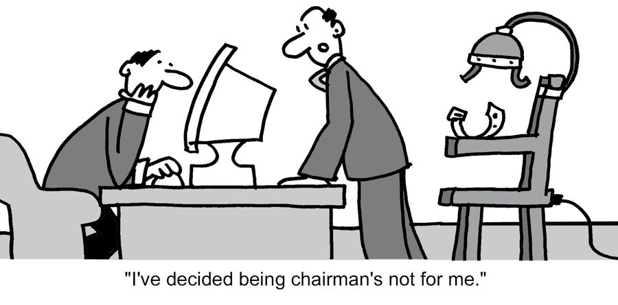 "I've decided being chairman's not for me."