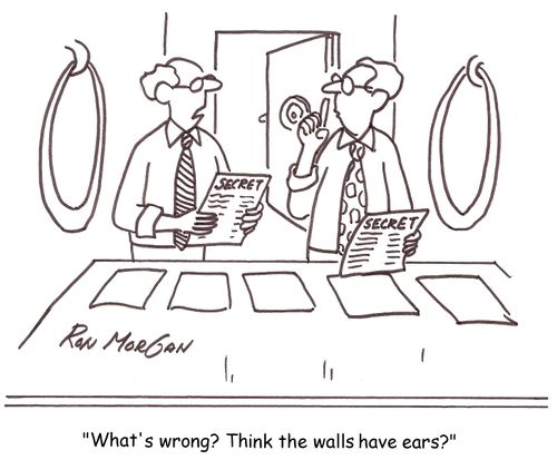 'What's wrong? Think the walls have ears?'