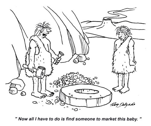 'Now all I have to do is find someone to market this baby.'