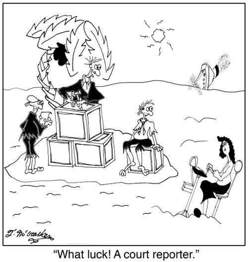 'What luck! A court reporter.'
