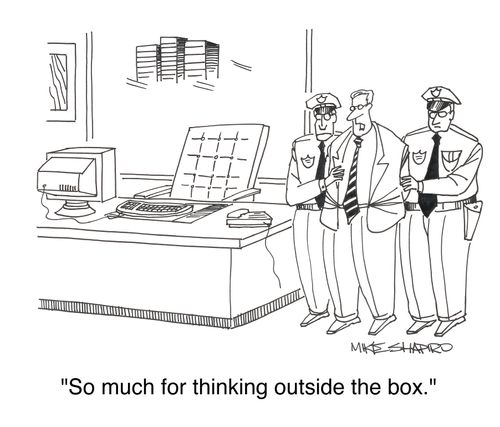 'So much for thinking outside the box.'