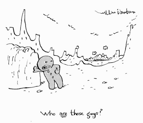 "Who ARE those guys?"