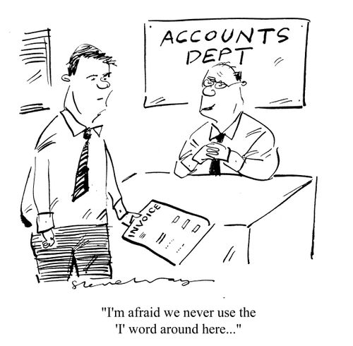 'I'm afraid we never use the 'I' word around here...'