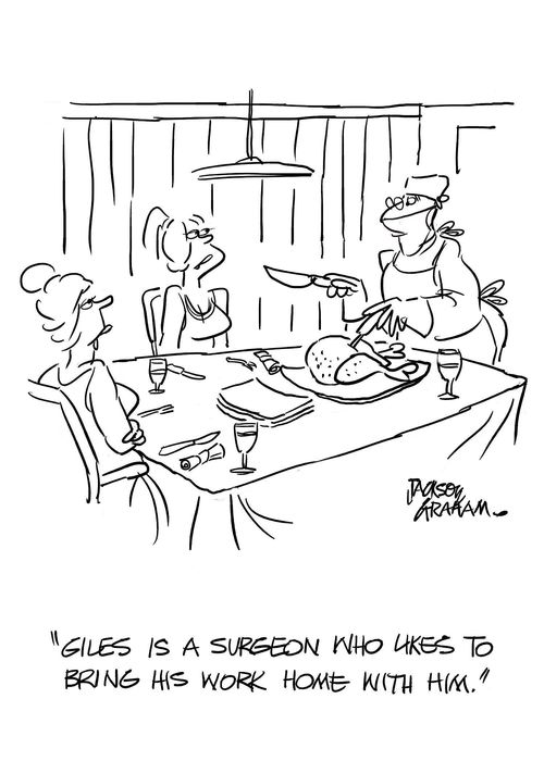 'Giles is a surgeon who likes to bring his work home with him.'