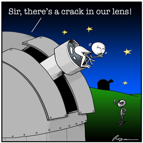 "Sir, there's a crack in our lens!"