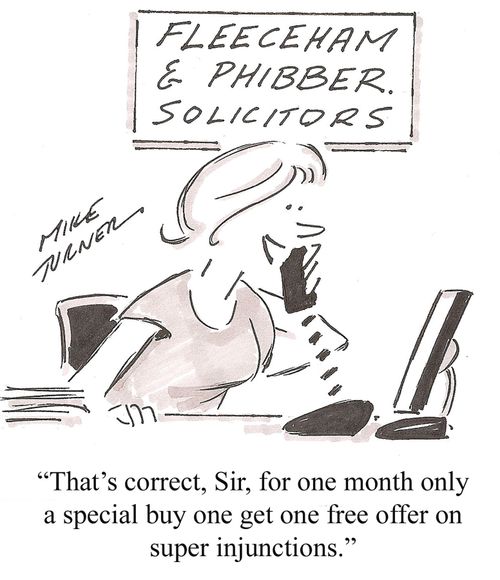 "That's correct, Sir, for one month only a special buy one get one free offer on super injunctions."
