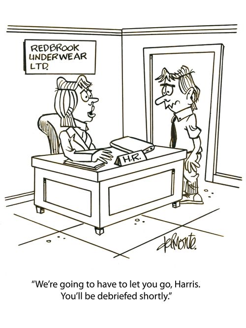 'We're going to have to let you go, Harris. You'll be debriefed shortly.'