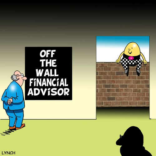 Off the wall financial adviser.