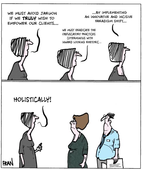 "We must avoid jargon if we truly wish to empower our clients..."
