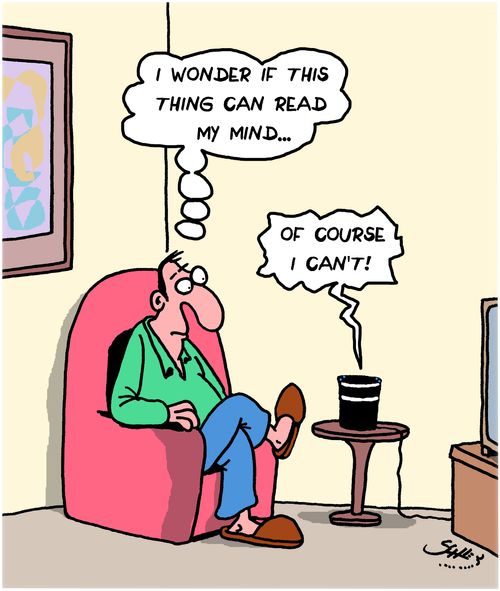 "I wonder if this thing can read my mind..."