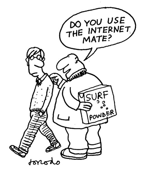 "Do you use the Internet, mate?"