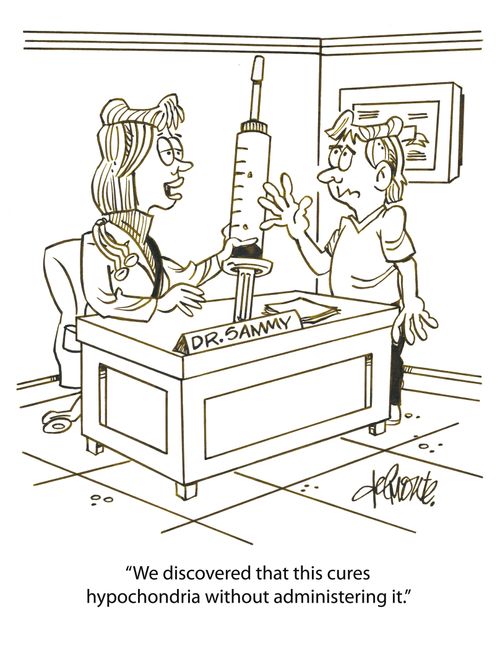 'We dicovered that this cures hypochondria without administering it.'