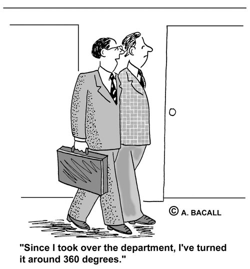 Since I took over the department, I've turned it around 360 degrees.