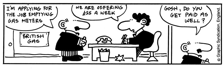 'I'm applying for the job emptying fas metres.'