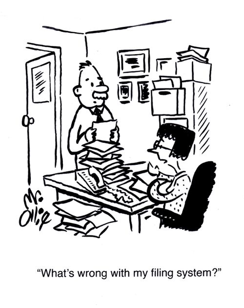 "What's wrong with my filing system?"