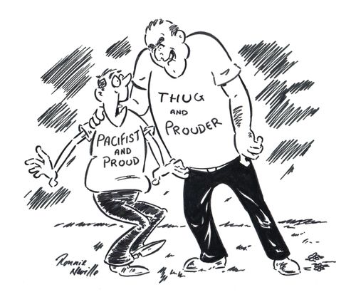 'Pacifist and proud' and 'Thug and prouder'.