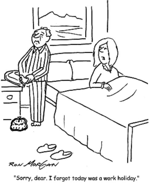 'Sorry, dear. I forgot today was a work holiday.'