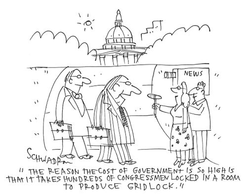 'The reason the cost of government is so high is that it takes hundreds of congressmen locked in a room to produce gridlock.'