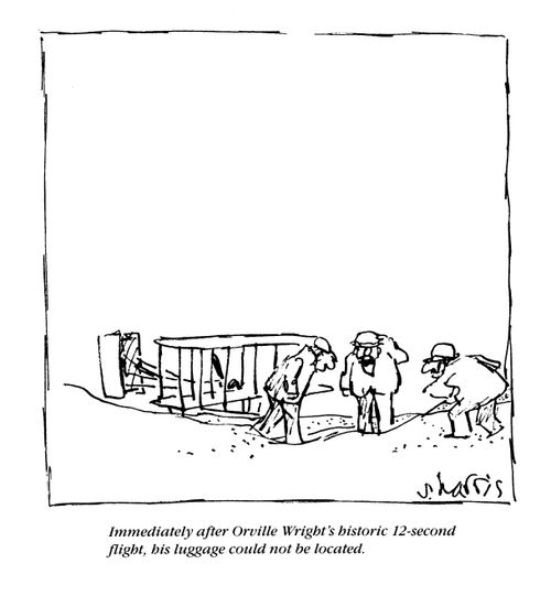 'Immediately after Orville Wright's historic 12-second flight, his luggage could not be located.