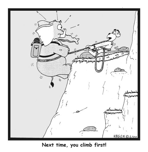 "Next time, you climb first!"