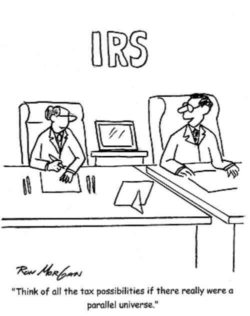 'Think of all the tax possibilities if there really were a parallel universe.'