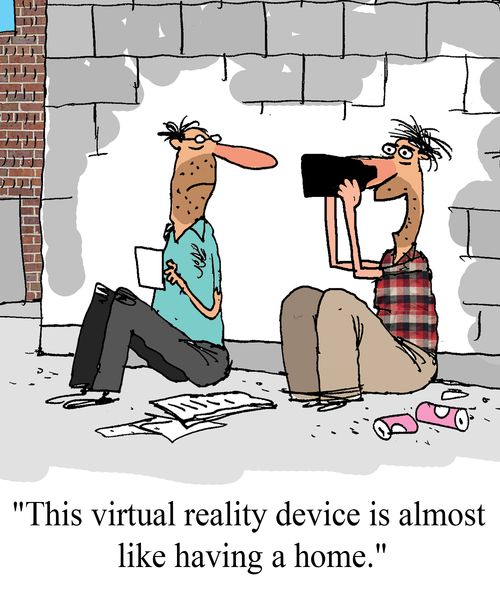 "This virtual reality device is almost like having a home."