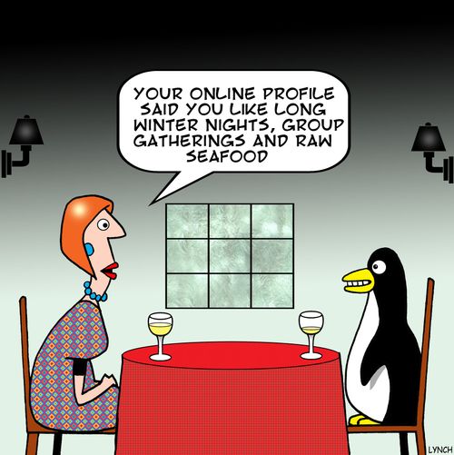 'Your online profile said you like long winter nights, group gatherings and raw seafood.'