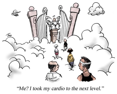 'Me? I took my cardio to the next level.'