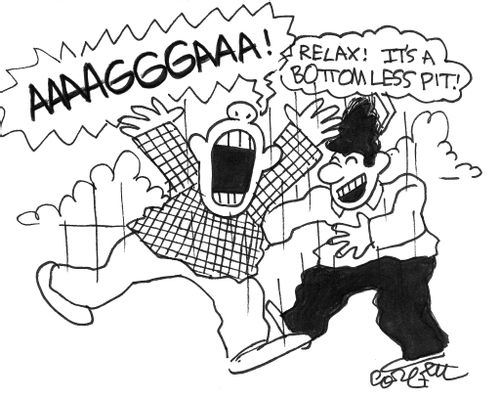 'Relax!  It's a bottomless pit!'