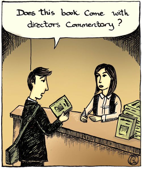 "Does this book come with directors commentary?"
