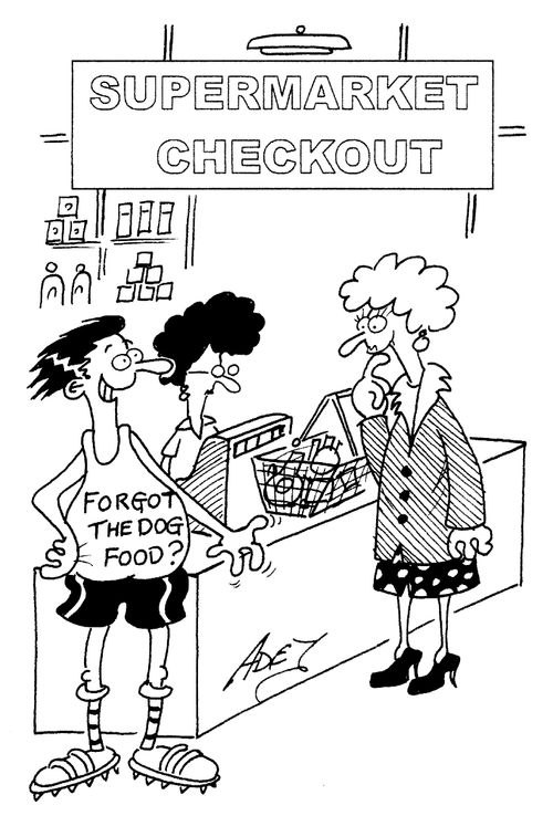 'Forgot the dog food?' (T-shirt slogan.)