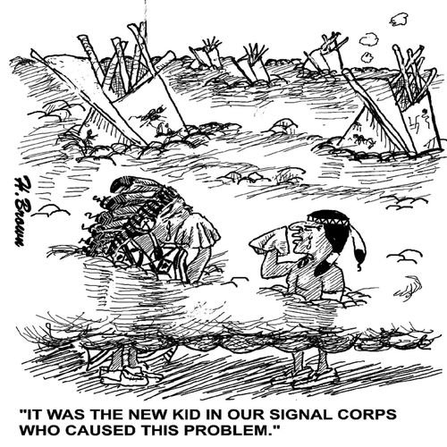 'It was the new kid in our signal corps who caused this problem.'