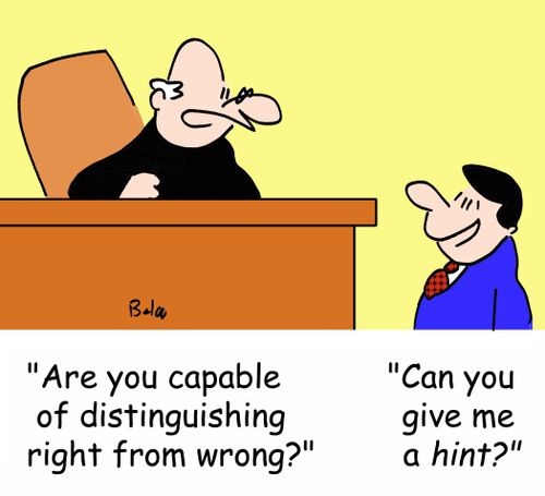 'Are you capable of distinguishing right from wrong?', 'Can you give me a hint?'