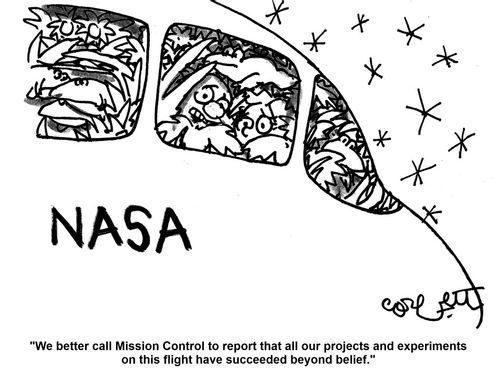'We better call Mission Control to report that all our projects and experiments on this flight have succeeded beyond belief.'   