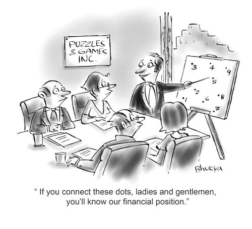 'If you connect these dots, ladies and gentlemen, you'll know our financial position.'