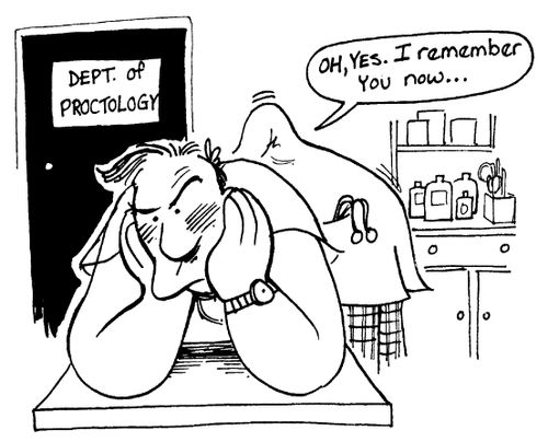 Dept. of Proctology - "Oh, yes I remember now..."