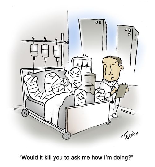 'Would it kill you to ask me how I'm doing?'