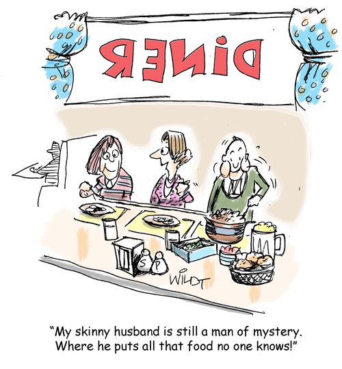"My skinny husband is a man of mystery. Where he puts all that food no one knows."