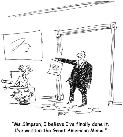 'Ms Simpson, I believe I've finally done it. I've written the Great American Memo.'