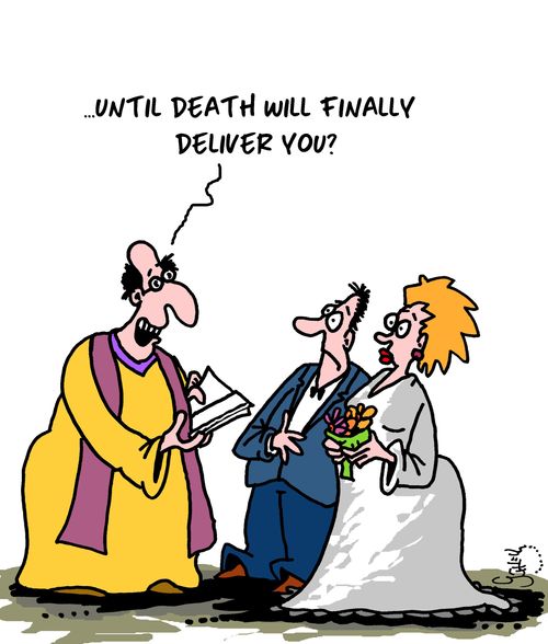 "...until death will finally deliver you?"