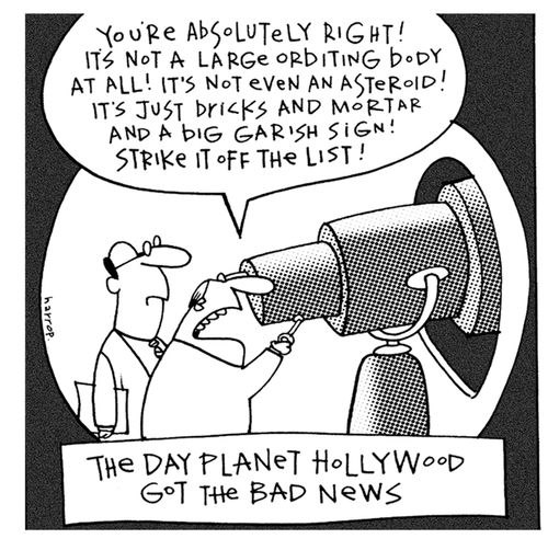 Planet Hollywood gets Bad News.