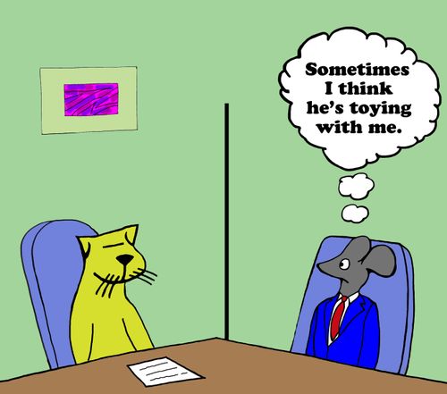 "Sometimes I think he's toying with me."