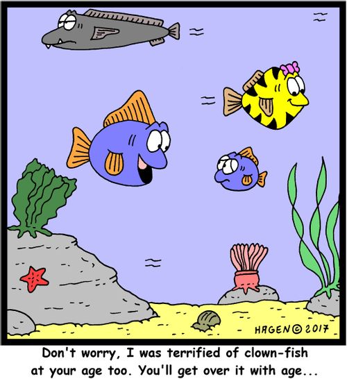 "Don't worry, I was terrified of clown-fish at your age too. You'll get over it with age..."