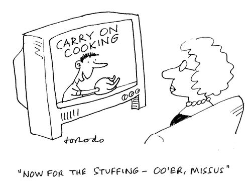 "Now for the stuffing - oo'er Missus."