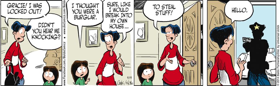 "Sure, like I would break into my own house...to steal stuff!"