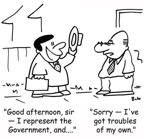 'Good afternoon, sir -- ï¿½ I represent the Government, and....', 'Sorry -- I've got troubles of my own.'