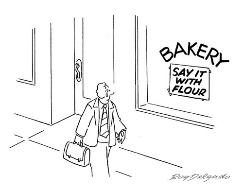 Bakery - say it with flour.