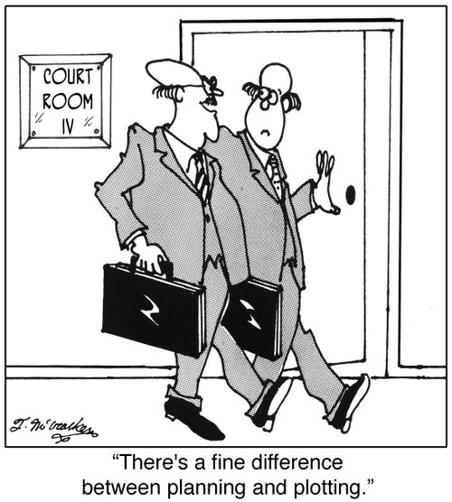 'There's a fine difference between planning and plotting.'