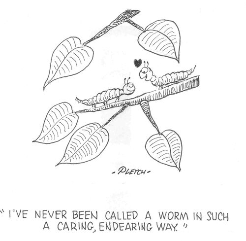 'I've never been called a worm in such a caring, endearing way'